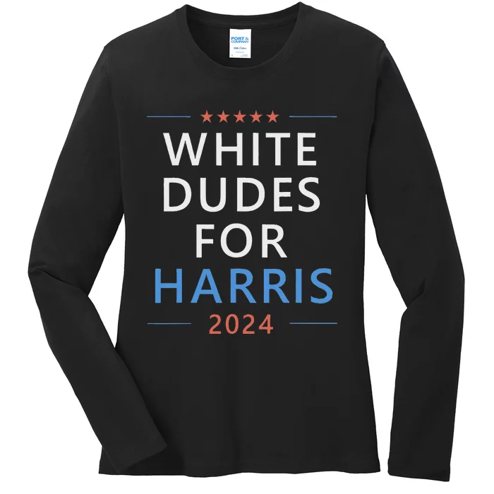 White Dudes For Harris 2024 Kamala Harris For President Ladies Long Sleeve Shirt