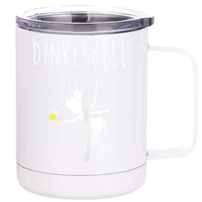 Womens Dinkerbell Funny Pickleball Front & Back 12oz Stainless Steel Tumbler Cup