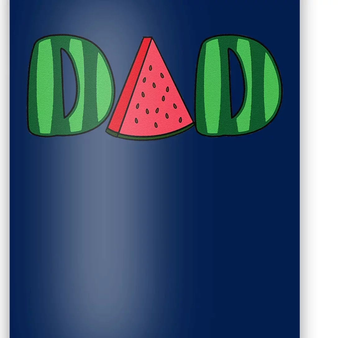 Watermelon Dad Fruitarian Lover Summer Father Fruit Slice Poster