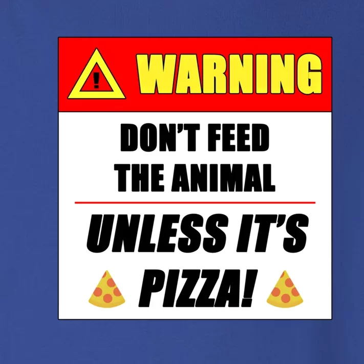 Warning Don't Feed The Animal Unless It's Pizza Funny Cute Gift Toddler Long Sleeve Shirt