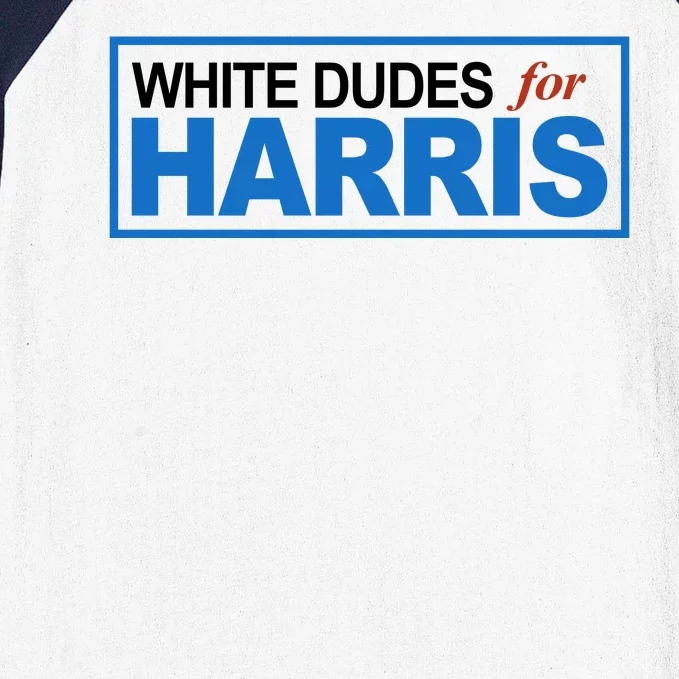 White Dudes For Kamala Harris Baseball Sleeve Shirt