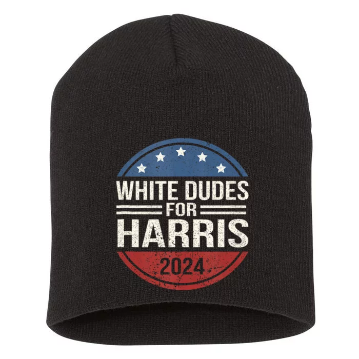 White Dudes For Harris 2024 Kamala For President Election Short Acrylic Beanie