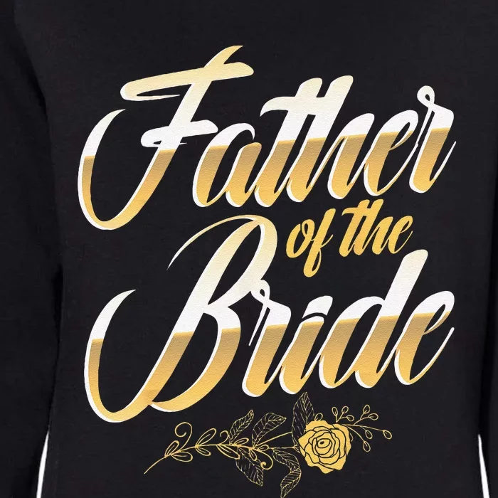 Wedding Day Father Of The Bride Bachelor Party Brides Father Womens California Wash Sweatshirt