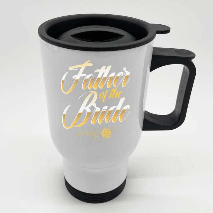 Wedding Day Father Of The Bride Bachelor Party Brides Father Front & Back Stainless Steel Travel Mug