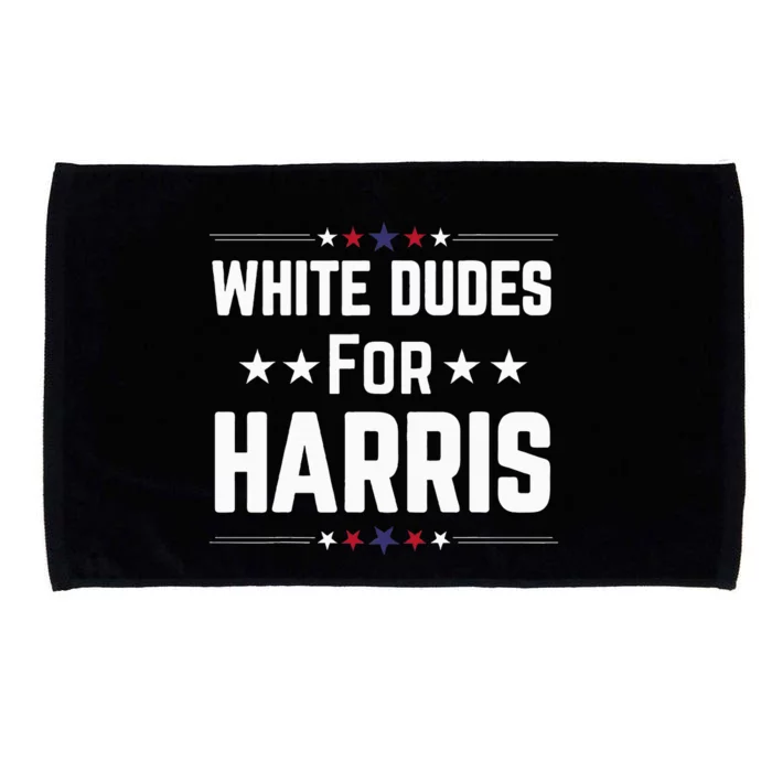 White Dudes For Kamala Harris Microfiber Hand Towel