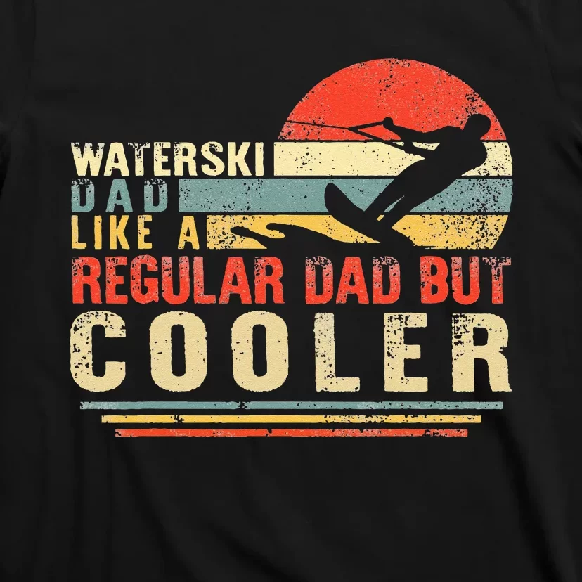 Waterski Dad Fathers Day Ski Lover Dad Water Skiing Rider T-Shirt