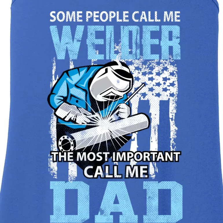 Welder Dad Fathers Day Funny Daddy Welding Dad Great Gift Ladies Essential Tank