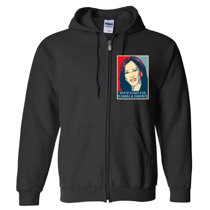 White Dudes For Kamala Harris Kamala Harris 2024 Full Zip Hoodie