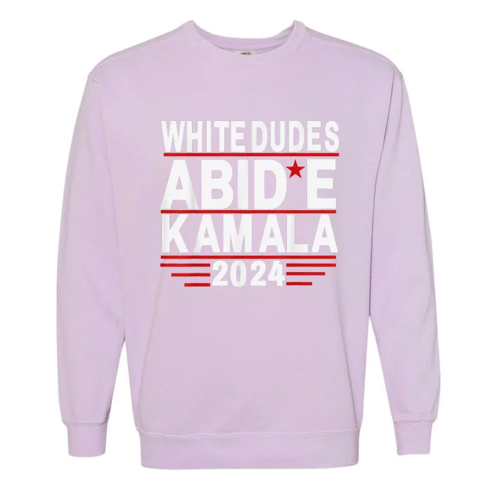 White Dudes For Trump Kamala Harris 2024 Support Garment-Dyed Sweatshirt