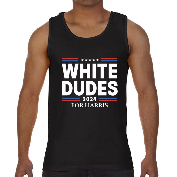 White Dudes For Harris 2024 Comfort Colors® Tank Top