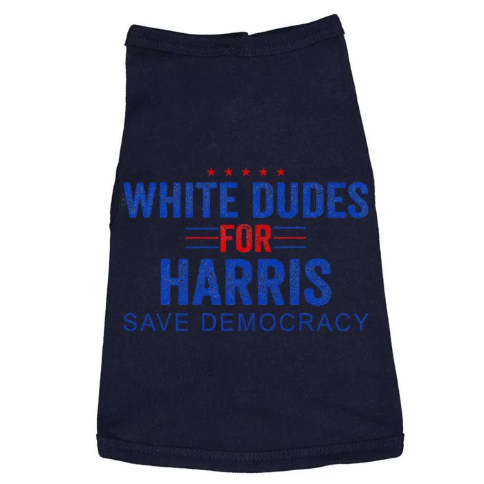 White Dudes For Harris Kamala Harris 2024 47th President Doggie Tank