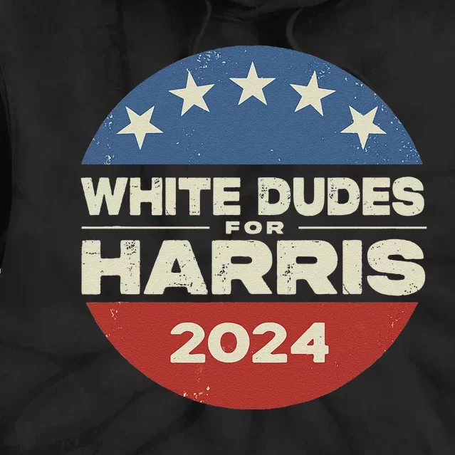 White Dudes For Harris Kamala 2024 Tie Dye Hoodie