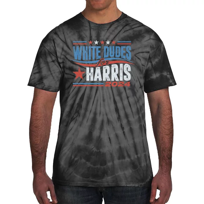 White Dudes For Kamala Harris 2024 For President Election Tie-Dye T-Shirt