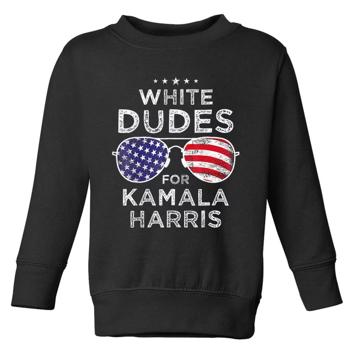 White Dudes For Kamala Harris Sunglasses Toddler Sweatshirt