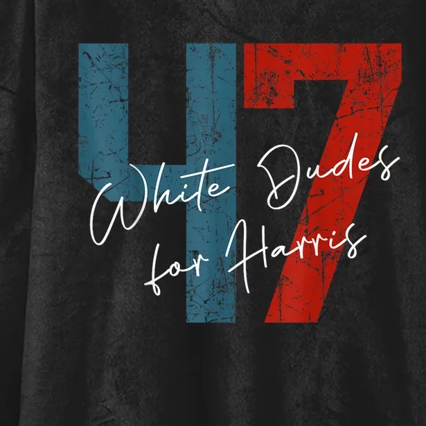 White Dudes For Harris Kamala Harris 2024 47th President Hooded Wearable Blanket