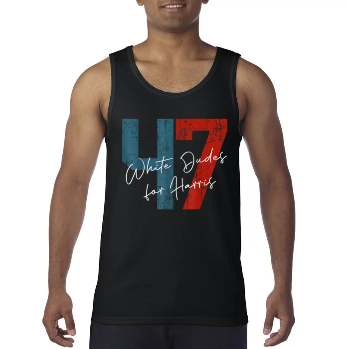 White Dudes For Harris Kamala Harris 2024 47th President Tank Top