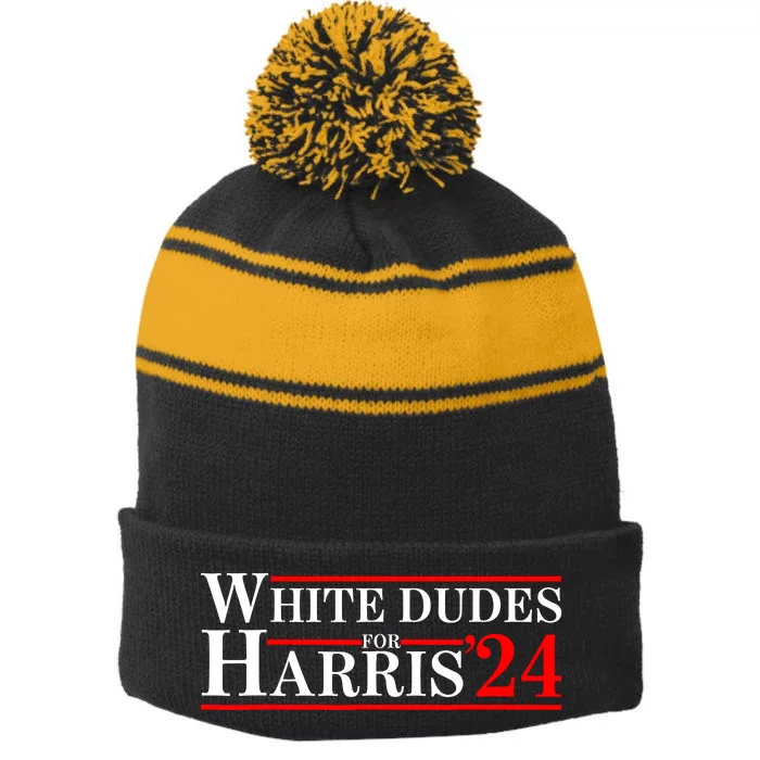 White Dudes For Harris 2024 For President Election Voting 2024 Stripe Pom Pom Beanie