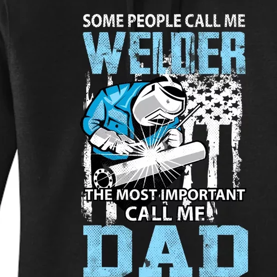 Welder Dad Fathers Day Funny Daddy Welding Dad Women's Pullover Hoodie