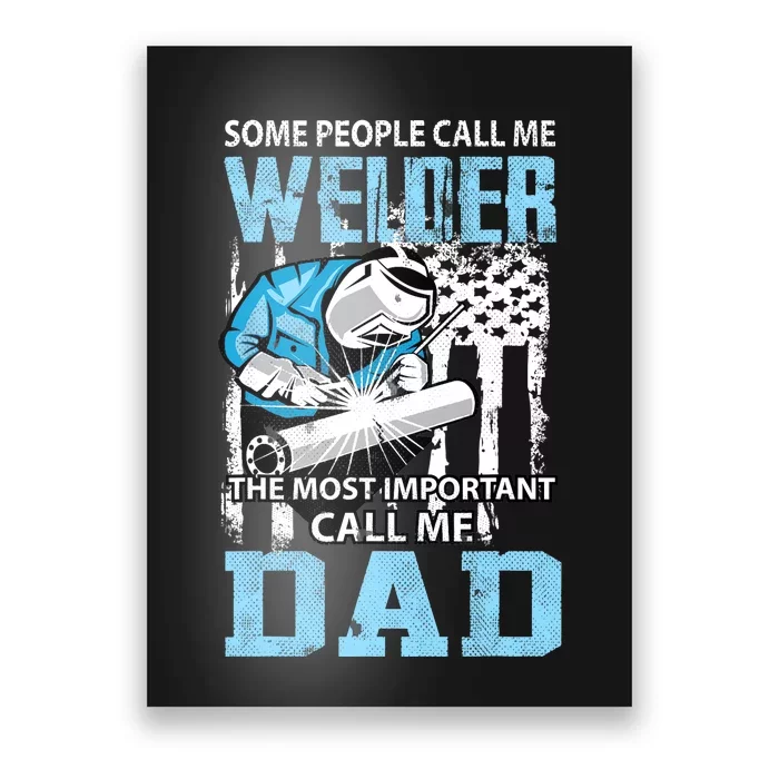Welder Dad Fathers Day Funny Daddy Welding Dad Poster | TeeShirtPalace