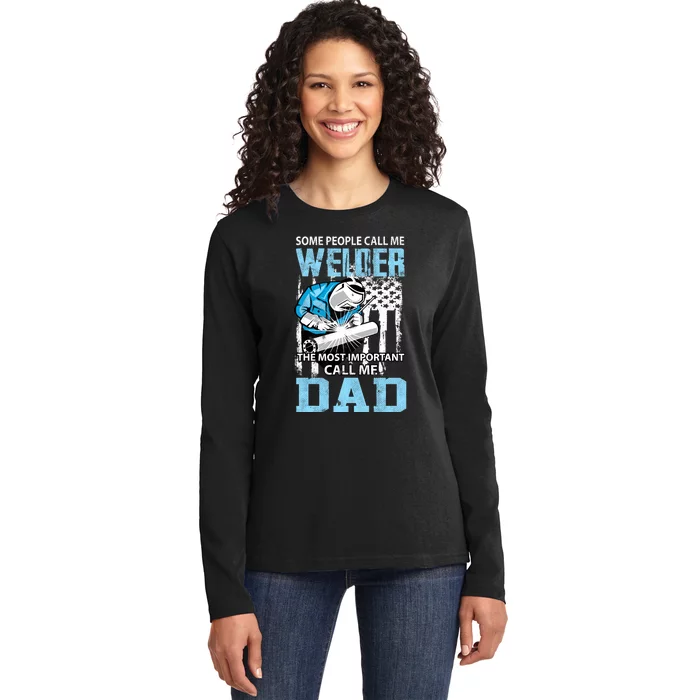 Welder Dad Fathers Day Funny Daddy Welding Dad Ladies Long Sleeve Shirt