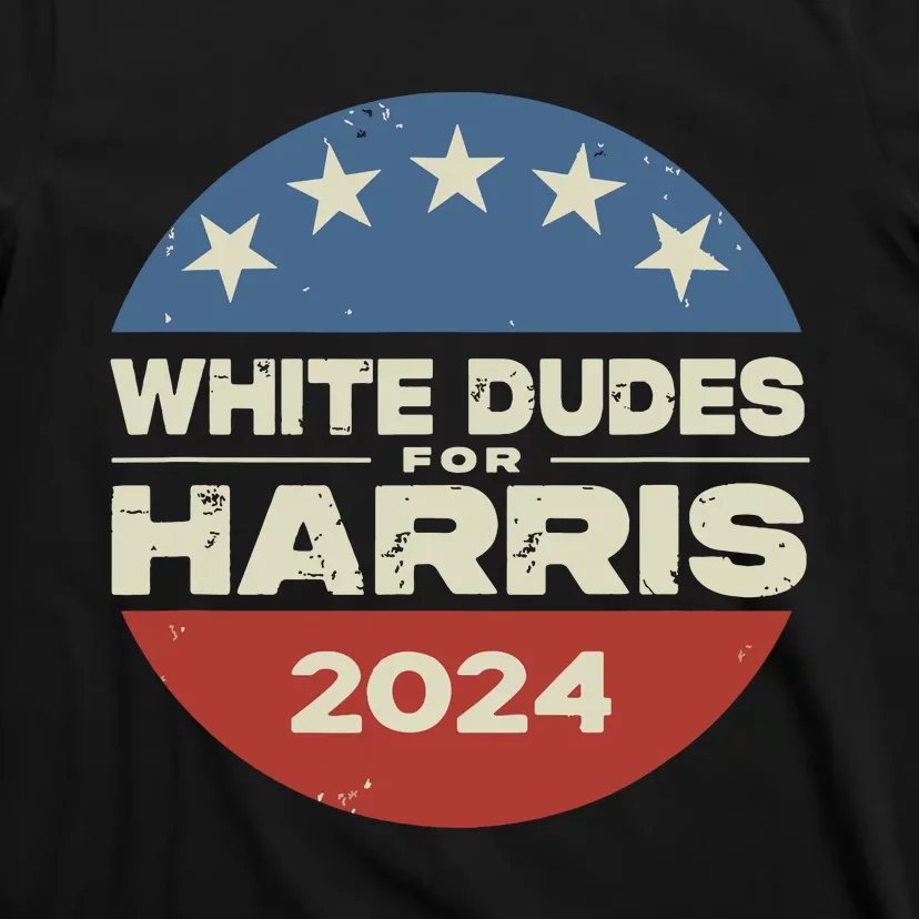 White Dudes For Harris Kamala 2024 T-Shirt