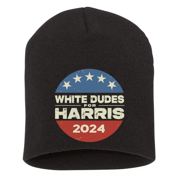 White Dudes For Harris Kamala 2024 Short Acrylic Beanie