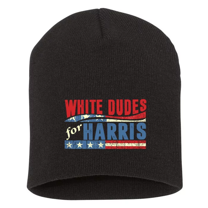 White Dudes For Harris 2024 For President Election Voting 2024 Short Acrylic Beanie