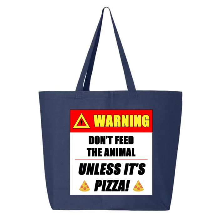 Warning Dont Feed The Animal Unless Its Pizza Funny Gift 25L Jumbo Tote