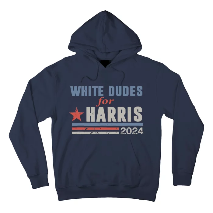 White Dudes For Kamala Harris Hoodie