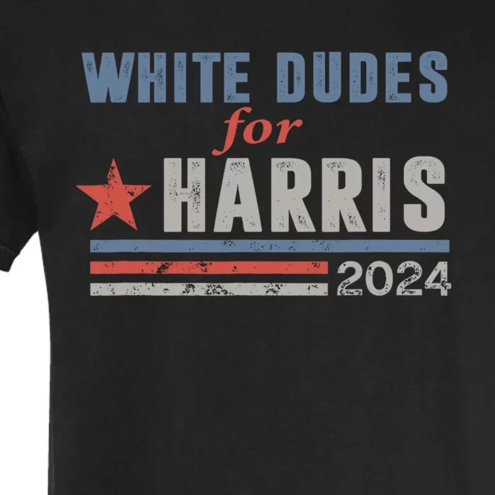 White Dudes For Harris 2024 For President Garment-Dyed Heavyweight T-Shirt