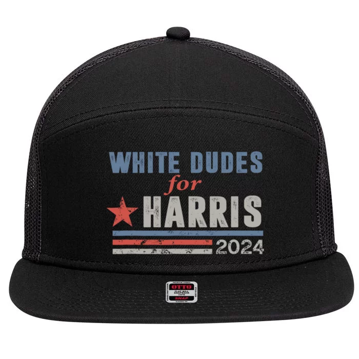 White Dudes For Harris 2024 For President 7 Panel Mesh Trucker Snapback Hat