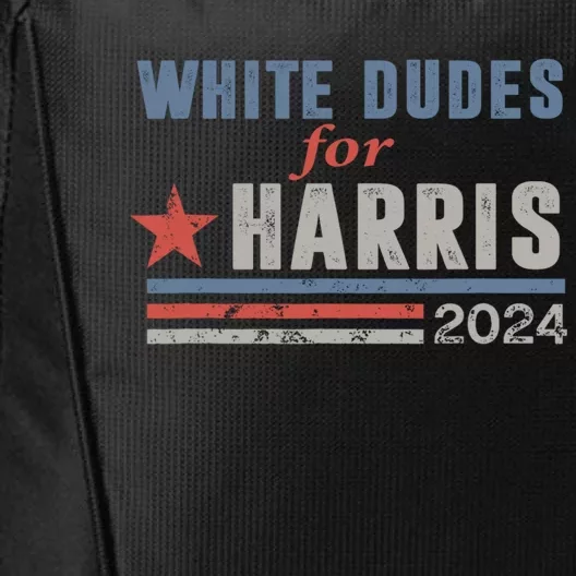 White Dudes For Harris 2024 For President City Backpack