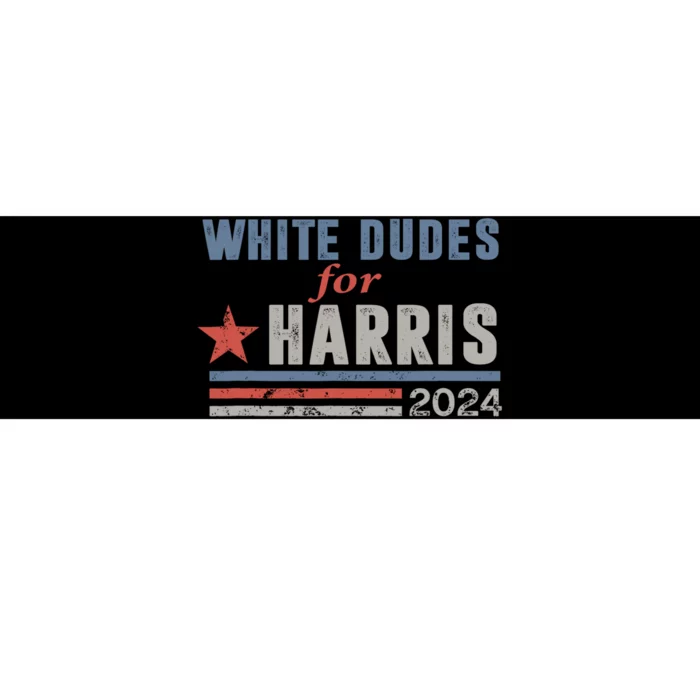 White Dudes For Harris 2024 For President Bumper Sticker