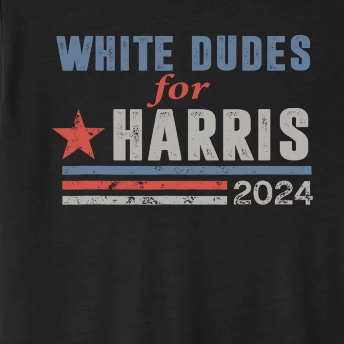 White Dudes For Harris 2024 For President ChromaSoft Performance T-Shirt