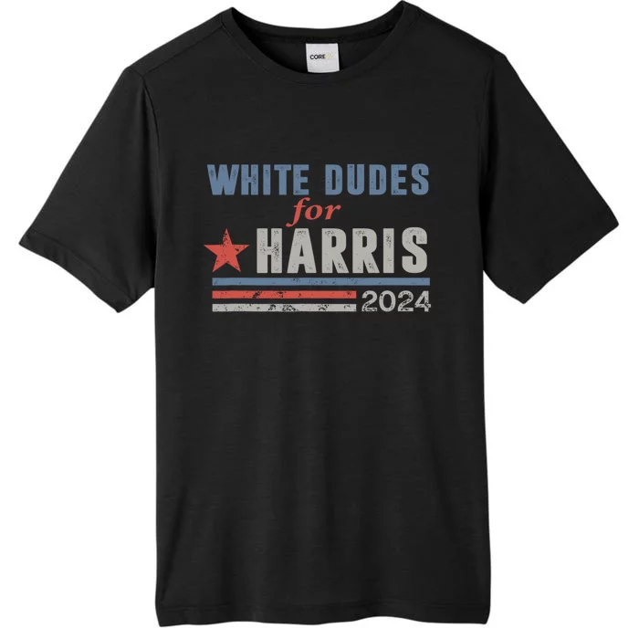 White Dudes For Harris 2024 For President ChromaSoft Performance T-Shirt