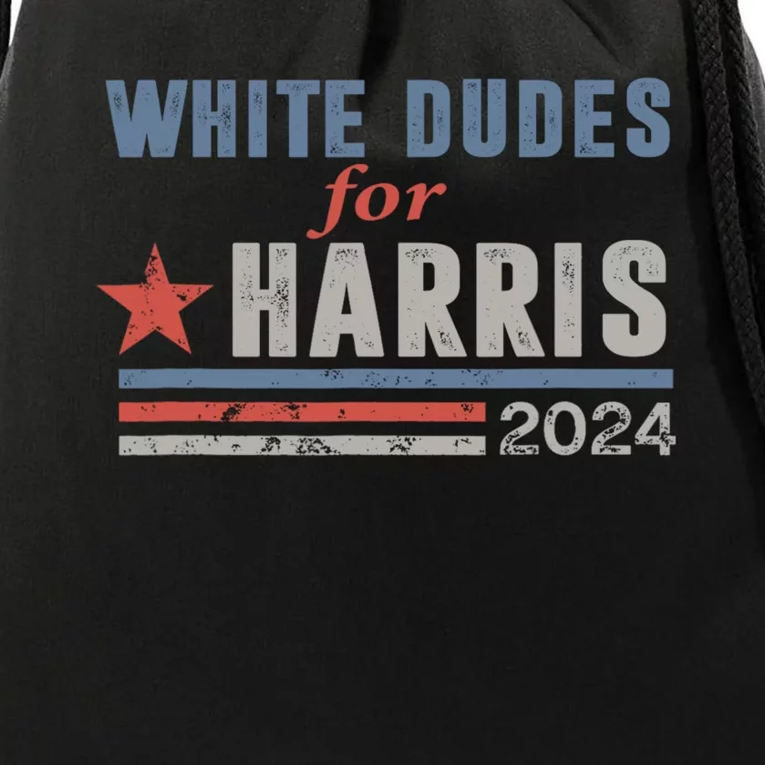 White Dudes For Harris 2024 For President Drawstring Bag