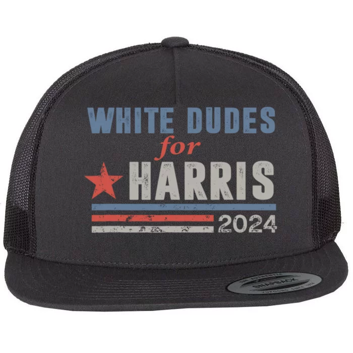 White Dudes For Harris 2024 For President Flat Bill Trucker Hat