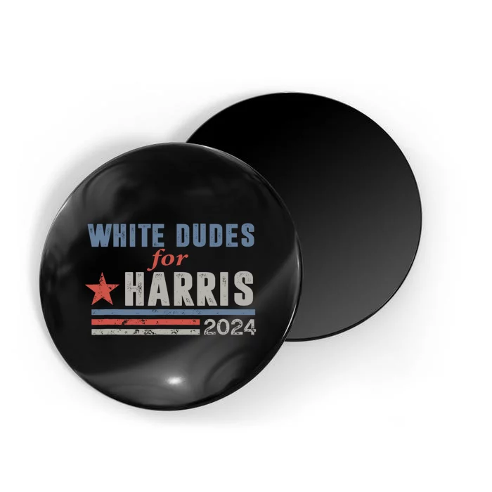 White Dudes For Harris 2024 For President Magnet