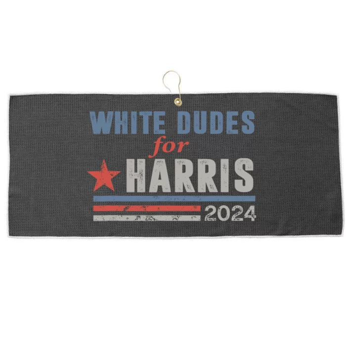 White Dudes For Harris 2024 For President Large Microfiber Waffle Golf Towel