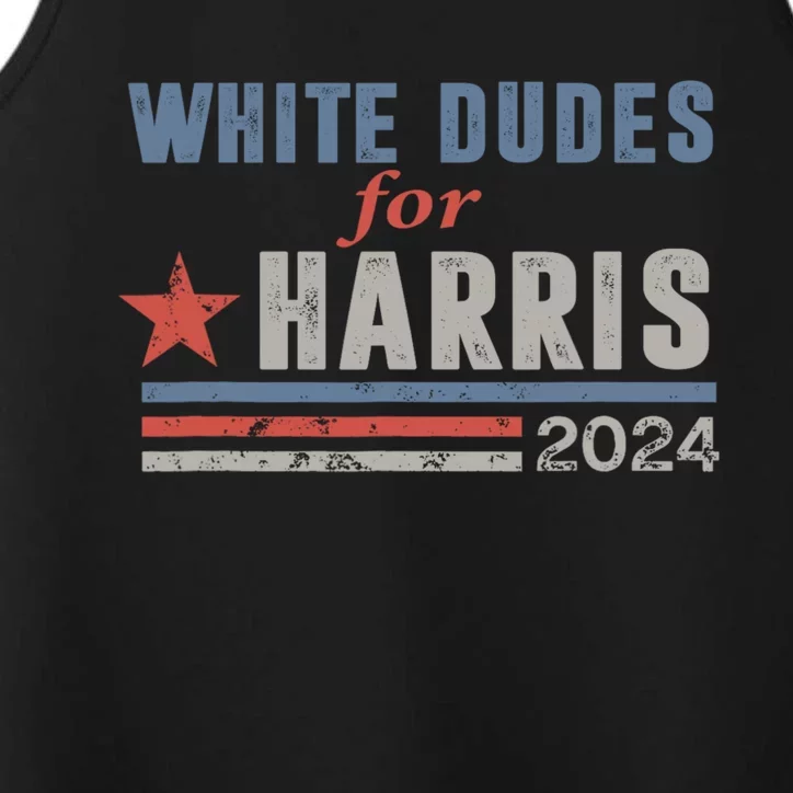 White Dudes For Harris 2024 For President Performance Tank