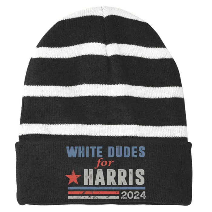 White Dudes For Harris 2024 For President Striped Beanie with Solid Band