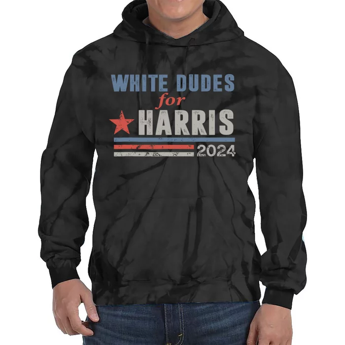 White Dudes For Harris 2024 For President Tie Dye Hoodie