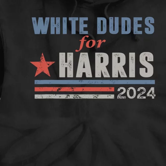 White Dudes For Harris 2024 For President Tie Dye Hoodie