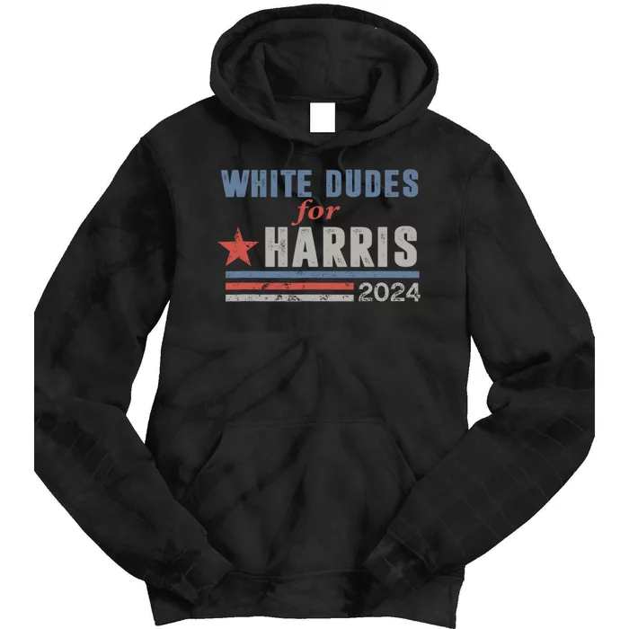 White Dudes For Harris 2024 For President Tie Dye Hoodie