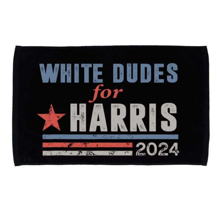 White Dudes For Harris 2024 For President Microfiber Hand Towel