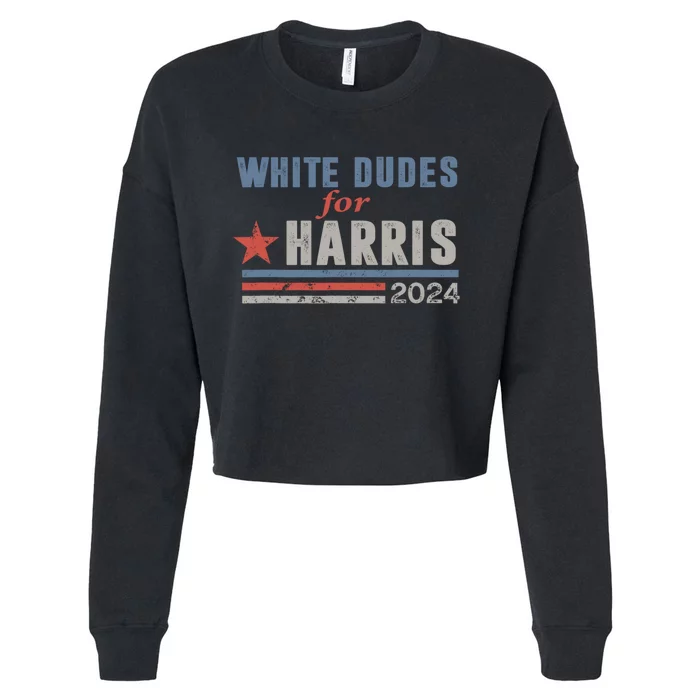 White Dudes For Harris 2024 For President Cropped Pullover Crew