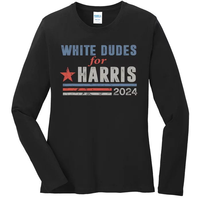 White Dudes For Harris 2024 For President Ladies Long Sleeve Shirt