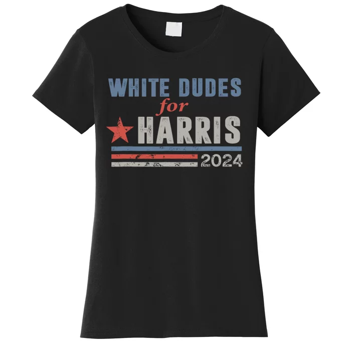 White Dudes For Harris 2024 For President Women's T-Shirt