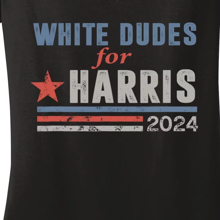 White Dudes For Harris 2024 For President Women's V-Neck T-Shirt