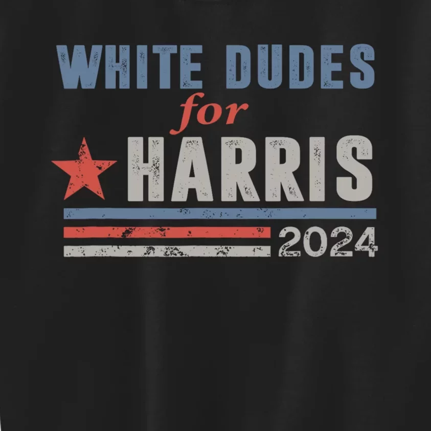 White Dudes For Harris 2024 For President Kids Sweatshirt